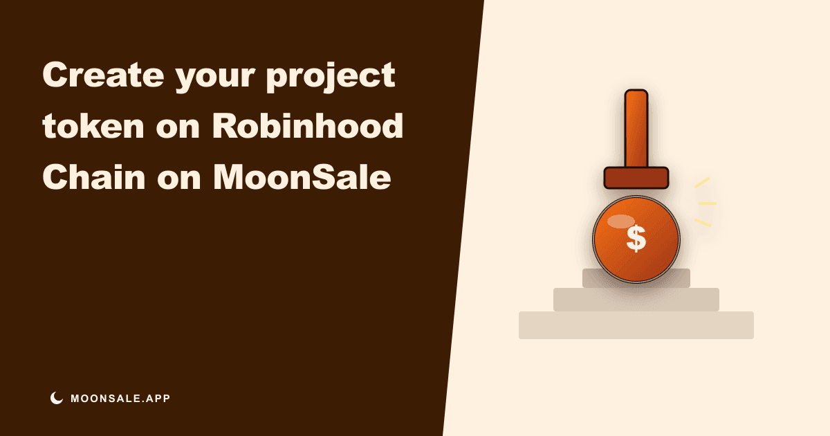 Create Your Own Project Token on Robinhood Chain on MoonSale