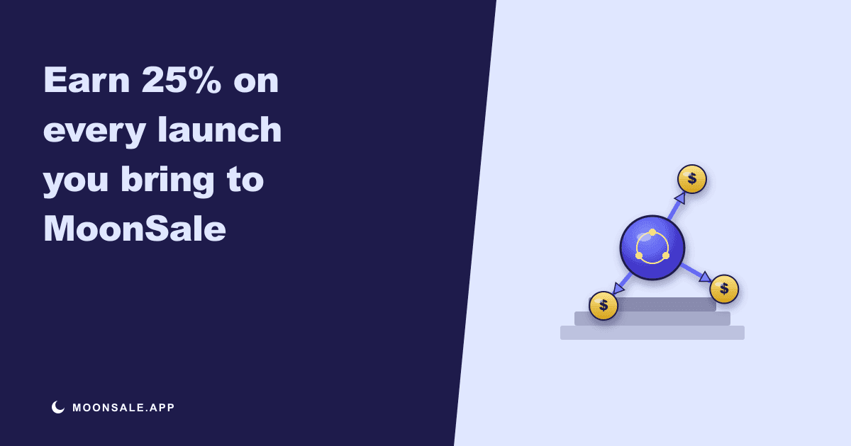 Introducing the MoonSale Affiliate Program: Earn 25% of Every Listing Fee You Bring